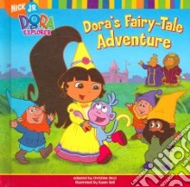 Dora's Fairy-tale Adventure libro in lingua di Ricci Christine, Weiner Eric, Hall Susan (ILT)