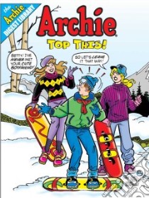 Archie in Top This! libro in lingua di Ribeiro Nelson (EDT), Gorelick Victor (EDT)
