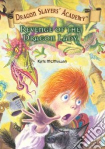 Revenge of the Dragon Lady libro in lingua di McMullan Kate, Basso Bill (ILT)
