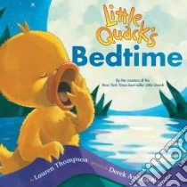 Little Quack's Bedtime libro in lingua di Thompson Lauren, Anderson Derek (ILT)