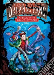 Attack of the Giant Octopus libro in lingua di Greenburg Dan, Fischer Scott M. (ILT)