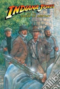 Indiana Jones And The Spear of Destiny libro in lingua di Lee Elaine, Spiegle Dan (ILT)