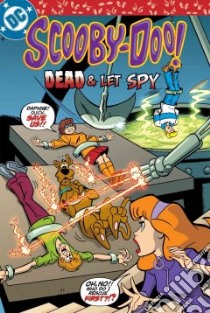 Scooby-doo in Dead & Let Spy libro in lingua di Simmons Alex, Pope Robert (ILT)