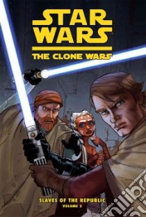 Star Wars: The Clone Wars: Slaves of the Republic 2 libro in lingua di Gilroy Henry, Perez Ramon K. (ILT)