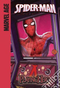 Spider-man Playing Hero libro in lingua di Sumerak Marc, Greene Sanford (ILT)