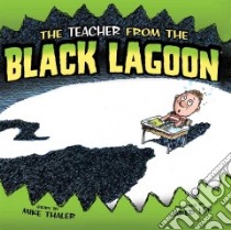 Teacher from the Black Lagoon libro in lingua di Thaler Mike, Lee Jared D. (ILT)