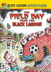 Field Day from the Black Lagoon libro in lingua di Thaler Mike, Lee Jared D. (ILT)