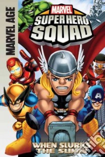 Marvel Super Hero Squad libro in lingua di Dezago Todd, Castellani Leonel (ILT), Dichiara Marcelo (ILT), Sharpe Dave (ILT), Tobin Paul