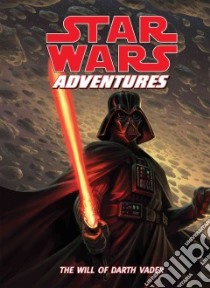 Star Wars Adventures: The Will of Darth Vader libro in lingua di Taylor Tom, Koschak Brian (ILT), Parsons Dan (ILT)
