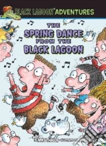 Spring Dance from the Black Lagoon libro in lingua di Thaler Mike, Lee Jared D. (ILT)