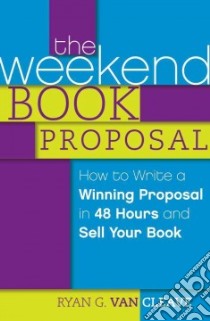 The Weekend Book Proposal libro in lingua di Van Cleave Ryan G.