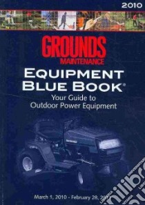 Grounds Maintenance Equipment Blue Book 2010 libro in lingua di Hall Mike (EDT)