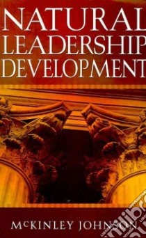 Natural Leadership Development libro in lingua di Johnson Mckinley