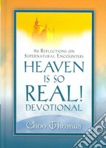 Heaven Is So Real! Devotional libro in lingua di Thomas Choo