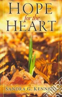 Hope for the Heart libro in lingua di Kennedy Sandra G., Duplantis Jesse Dr. (FRW)