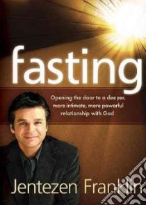 Fasting libro in lingua di Franklin Jentezen