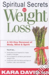 Spiritual Secrets to Weight Loss libro in lingua di Davis Kara