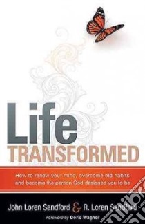 Life Transformed libro in lingua di Sandford John Loren, Sandford R. Loren