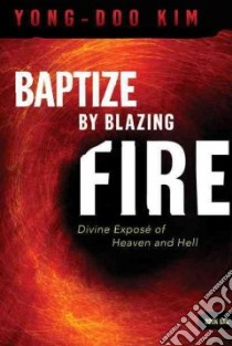 Baptize by Blazing Fire libro in lingua di Yong Doo Kim