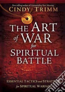 The Art of War for Spiritual Battle libro in lingua di Trimm Cindy