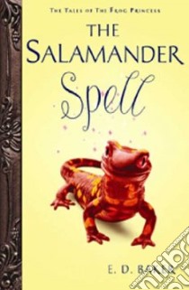 The Salamander Spell libro in lingua di Baker E. D.