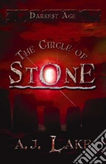 The Circle of Stone libro in lingua di Lake A. J.