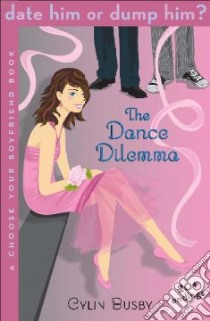 The Dance Dilemma libro in lingua di Busby Cylin