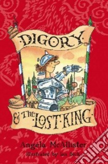 Digory and the Lost King libro in lingua di McAllister Angela, Beck Ian (ILT)
