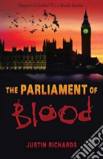 The Parliament of Blood libro in lingua di Richards Justin