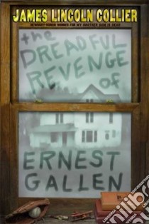 The Dreadful Revenge of Ernest Gallen libro in lingua di Collier James Lincoln