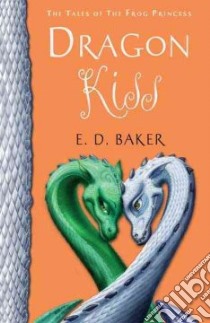 Dragon Kiss libro in lingua di Baker E. D.