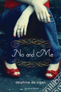 No and Me libro in lingua di De Vigan Delphine, Miller George (TRN)