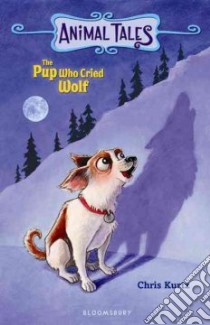 The Pup Who Cried Wolf libro in lingua di Kurtz Chris, Francis Guy (ILT)