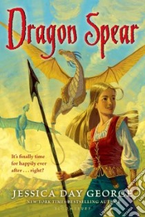 Dragon Spear libro in lingua di George Jessica Day