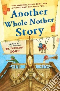 Another Whole Nother Story libro in lingua di Soup Cuthbert, Timmins Jeffrey Stewart (ILT)