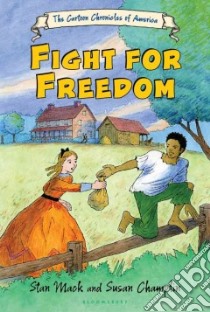 Fight for Freedom libro in lingua di MacK Stan, Champlin Susan