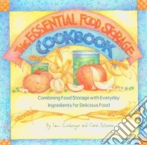 The Essential Food Storage Cookbook libro in lingua di Girsberger Tami, Peterson Carol