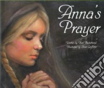 Anna's Prayer libro in lingua di Beckstrand Karl, Griffiths Shari (ILT)