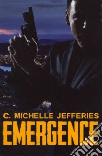 Emergence libro in lingua di Jefferies C. Michelle