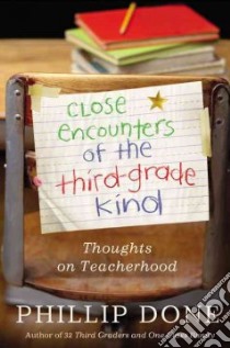 Close Encounters of the Third-Grade Kind libro in lingua di Done Phillip