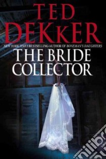 The Bride Collector libro in lingua di Dekker Ted