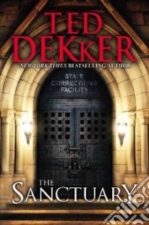 The Sanctuary libro in lingua di Dekker Ted