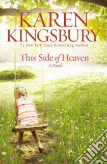 This Side of Heaven libro in lingua di Kingsbury Karen
