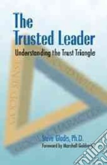 The Trusted Leader libro in lingua di Gladis Steve, Goldsmith Marshall (FRW)