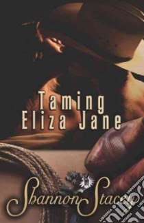 Taming Eliza Jane libro in lingua di Stacey Shannon