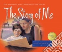 The Story of Me libro in lingua di Jones Stan, Jones Brenna B., Spector Joel (ILT)