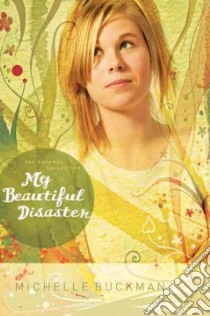 My Beautiful Disaster libro in lingua di Buckman Michelle
