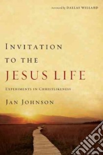 Invitation to the Jesus Life libro in lingua di Johnson Jan