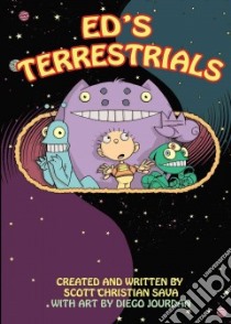 Ed's Terrestrials libro in lingua di Sava Scott Christian, Jourdan Diego (ILT), Villarreal Frank (ILT)