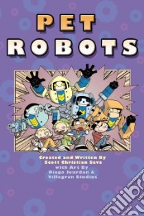 Pet Robots libro in lingua di Sava Scott Christian, Jourdan Diego (ILT)
